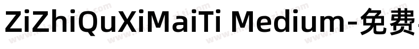 ZiZhiQuXiMaiTi Medium字体转换